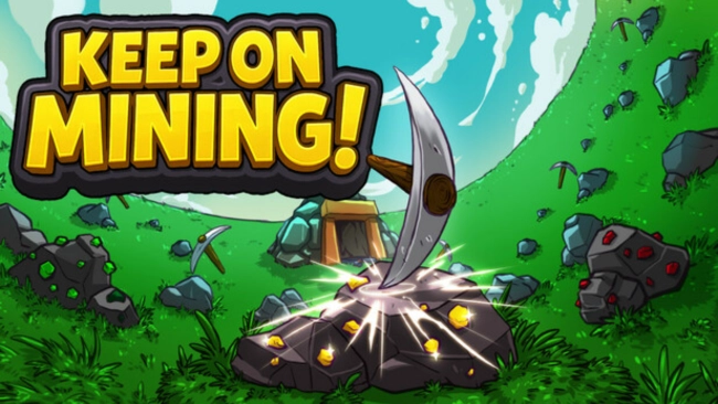 Keep on Mining! Free Download
