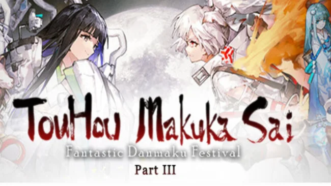 Touhou Makuka Sai ~ Fantastic Danmaku Festival Part III Free Download