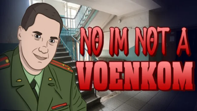 No, I’m not a Voenkom Free Download